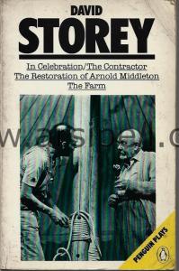 David Storey In Celebration / The Contractor / The Restoration of Arnold Middleton / The Farm