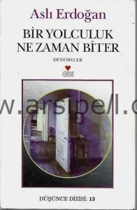 BİR YOLCULUK NE ZAMAN BİTER