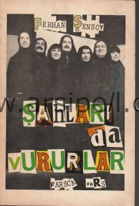ŞAHLARI DA VURURLAR (imzalı)