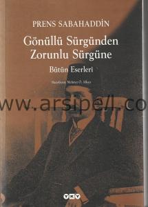 Prens Sabahaddin - Gönüllü Sürgünden Zorunlu Sürgüne