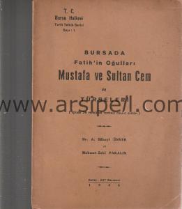 Bursa'da Fatih'in oğulları Mustafa ve Sultan Cem ve türbeleri
