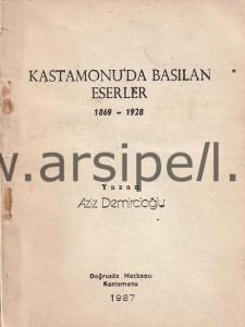 Kastamonu'da Basılan Eserler 1869-1928 (imzalı)