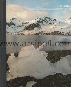 L'Alaska / Les Grandes Etendues Sauvages