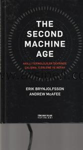 THE SECOND MACHINE AGE / Akıllı Teknolojiler Devrinde Çalışma, İlerleme ve Refah