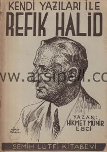 KENDİ YAZILARI İLE REFİK HALİD