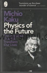 Physics Of The Future: The Inventions That Will Transform Our Lives