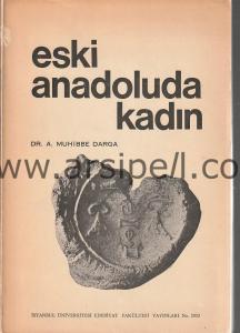 ESKİ ANADOLUDA KADIN