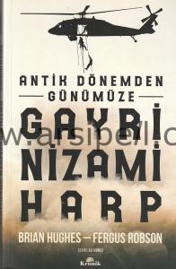 Antik Dönemden Günümüze Gayri Nizami Harp