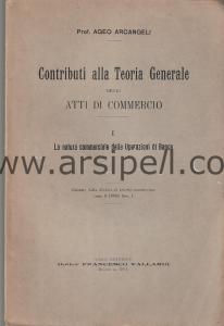 Contributi alla teoria generale  degli atti di
commercio