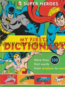 Super Heroes: My First Dictionary DC COMICS