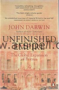 Unfinished Empire: The Global Expansion of Britain