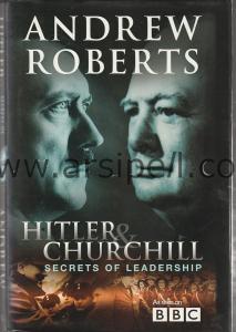 Hitler and Churchill. Secrets of Leadership