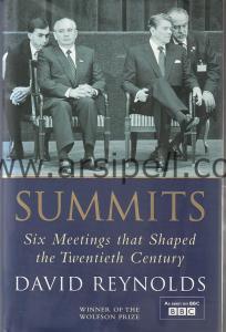 Summits: Six Meetings That Shaped the Twentieth
Century