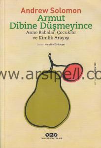 Armut Dibine Düşmeyince – Anne Babalar,
Çocuklar ve Kimlik Arayışı