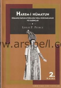 Harem-i Hümayun Osmanlı İmparatorluğu'nda Hükümranlık Ve Kadınlar