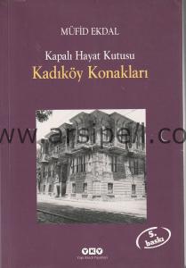 Kapalı Hayat Kutusu Kadıköy Konakları