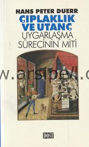 Uygarlaşma sürecinin miti I: Çıplaklık ve utanç
