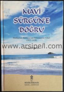 Mavi Sürgün'e Doğru Halikarnas Balıkçısı'nın Bilinmeyen Yılları (1921-1928)