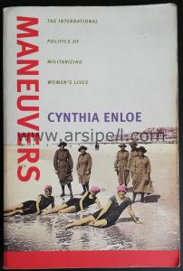 MANEUVERS / THE INTERNATIONAL POLITICS OF MILITARIZING WOMEN'S LIVES (imzalı)
