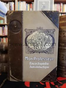 MON PROFESSEUR - GRANDE ENCYCLOPEDIE AUTODIDACTIQUE MODERNE ILLUSTREE