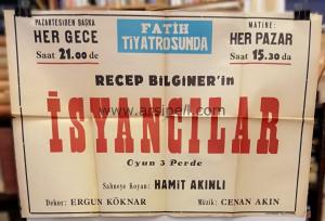 İsyancılar Recep Bilginer Oyun Afişi / İstanbul Fatih Tiyatrosu