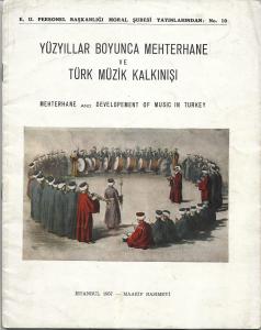 YÜZYILLAR BOYUNCA MEHTERHANE VE TÜRK MÜZİK KALKINIŞI - MEHTERHANE AND DEVELOPEMENT OF MUSIC IN TURKEY