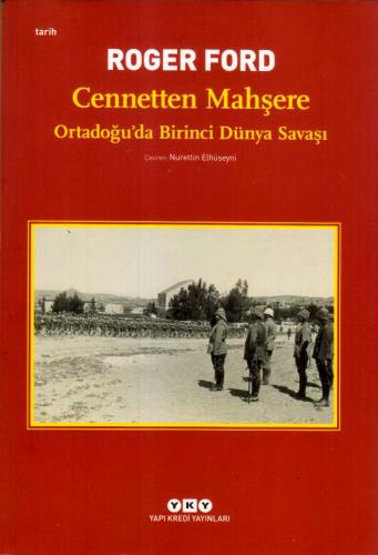 Cennetten Mahşere - Ortadoğu'da Birinci Dünya Savaşı