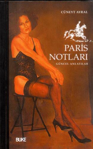 Paris Notları - Güncel Anlatılar