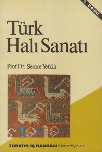 TÜRK HALI SANATI ( GENİŞLETİLMİŞ 2. BASKI )