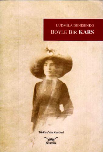 Böyle Bir Kars • Türkiye'nin Kentleri*