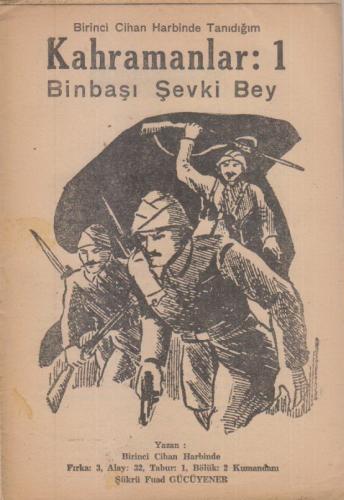 Birinci Cihan Harbinde Tanıdığım Kahramanlar 1 - Binbaşı Şevki Bey