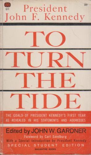 JOHN F. KENNEDY: TO TURN THE TIDE