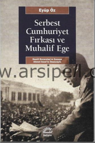 Serbest Cumhuriyet Fırkası ve Muhalif Ege
