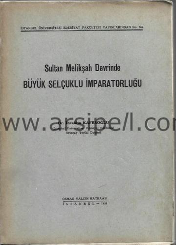 SULTAN MELİKŞAH DEVRİNDE BÜYÜK SELÇUKLU İMPARATORLUĞU