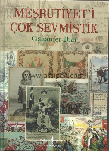 Meşrutiyet'i Çok Sevmiştik