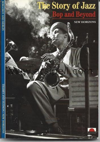 The Story of Jazz - Bop and Beyond
