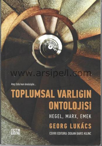 Toplumsal Varlığın Ontolojisi Hegel Marx Emek