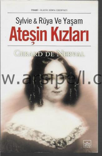 ATEŞİN KIZLARI Sylvie & Rüya ve Yaşam