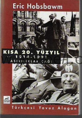 KISA 20. YÜZYIL 1914 - 1991 Aşırılıklar Çağı