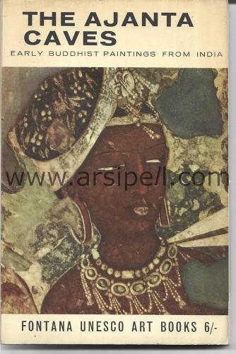 The Ajanta Caves Early Buddhist Painting From Indıa