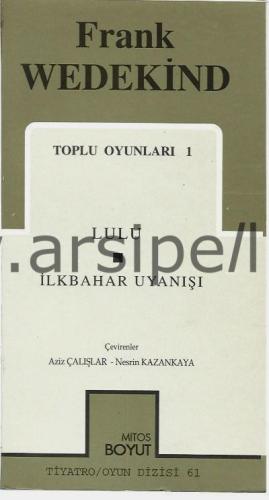 Toplu Oyunları 1 / Lulu/ İlkbahar Uyanışı