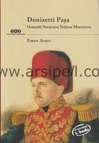 Donizetti Paşa Osmanlı Sarayının İtalyan Maestrosu