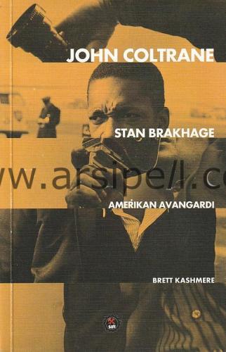 John Coltrane, Stan Brakhage Amerikan Avangardı
