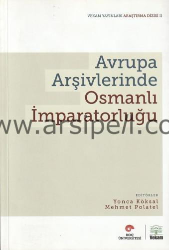 Avrupa Arşivlerinde Osmanlı İmparatorluğu