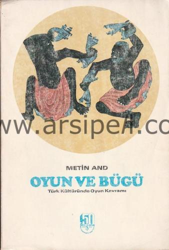OYUN VE BÜGÜ TÜRK KÜLTÜRÜNDE OYUN KAVRAMI
