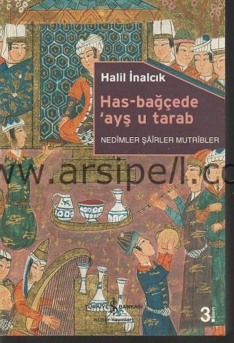 Has-Bağçede ‘Ayş u Tarab. Nedimler, Şairler, Mutribler