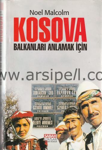 KOSOVA - BALKANLARI ANLAMAK İÇİN