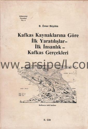 Kafkas Kaynaklarına Göre İlk Yaratılışlar - İlk İnsanlık-Kafkas Gerçek