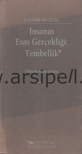 İNSANIN ESAS GERÇEKLİĞİ: TEMBELLİK