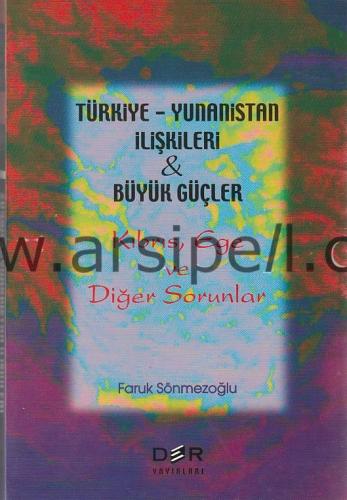 TÜRKİYE -YUNANİSTAN İLİŞKİLERİ